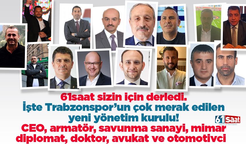 Trabzonspor'un yeni yöneticileri kimdir ne iş yapıyorlar? CEO, armatör, sanayici, otomotiv, mimar ve diplomat