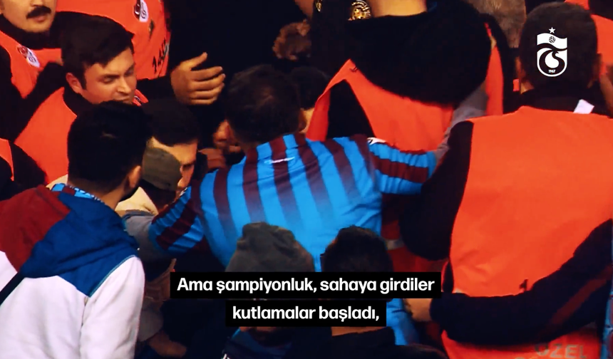 Trabzonspor şampiyonluğun perde arkası görüntülerini yayınladı