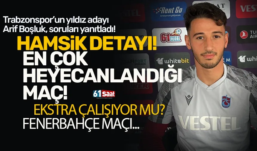 Trabzonspor'da Arif Boşluk, soruları yanıtladı / TEKRAR!
