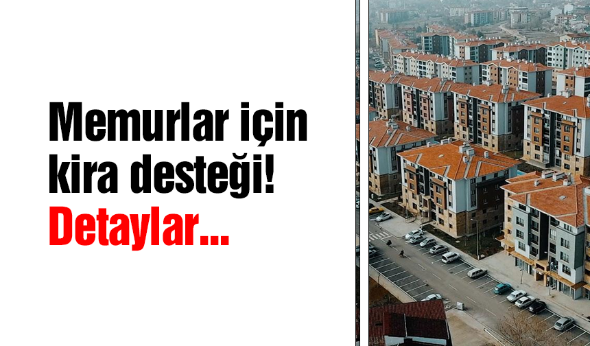 Memura kira desteği! İşte detaylar