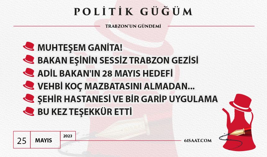 POLİTİK GÜĞÜM. - 25 Mayıs Perşembe