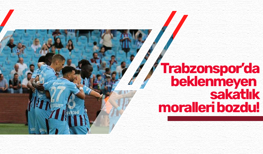 Trabzonspor'da beklenmeyen sakatlık moralleri bozdu!