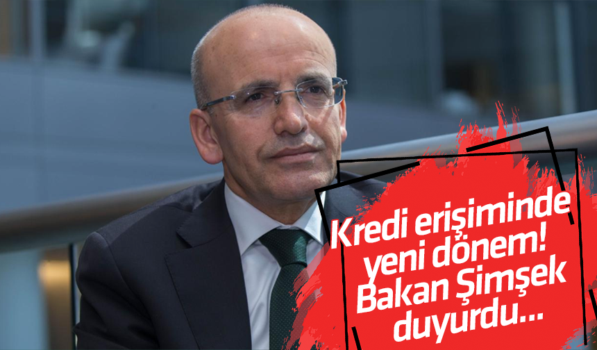 Kredi erişiminde yeni dönem! Bakan Şimşek duyurdu...