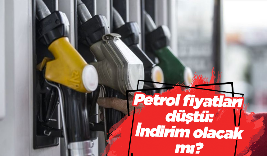 Petrol fiyatları düştü: İndirim olacak mı?