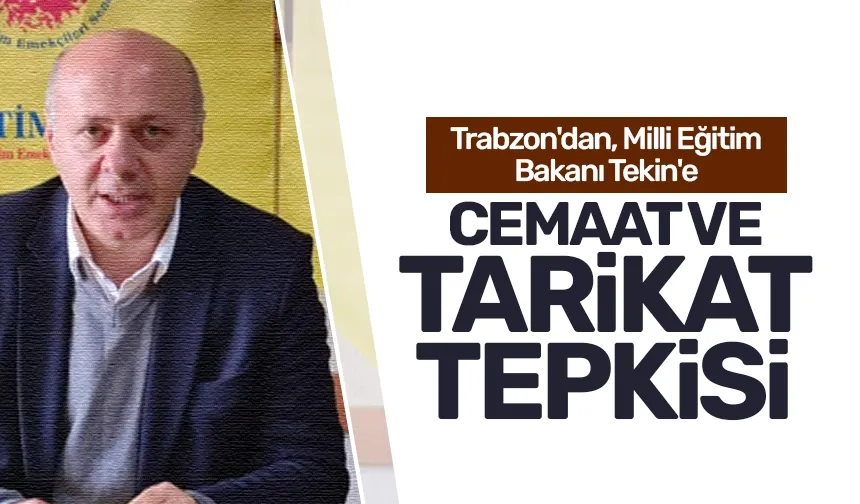 Trabzon'dan, Milli Eğitim Bakanı Tekin'e tepki!