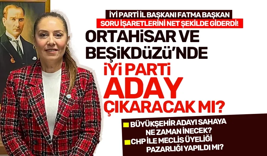 İYİ Parti Trabzon İl Başkanı Fatma Başkan, Beşikdüzü, Ortahisar ve CHP iddialarına yanıt verdi!