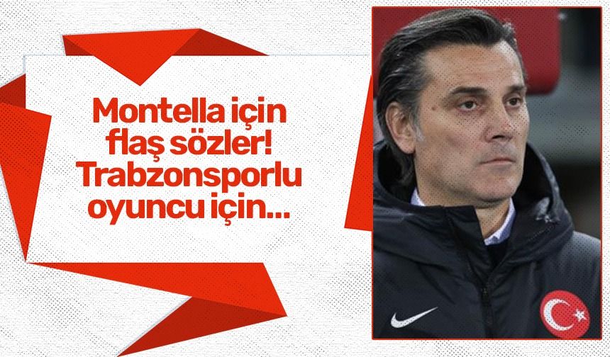 Montella ile ilgili flaş sözler! Trabzonsporlu oyuncuya iade-i  itibarı yapılmalı