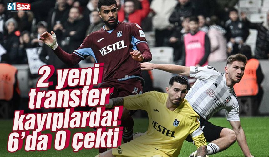 Trabzonspor'un 2 yeni transferi kayıplarda! 6'da 0 çekti...