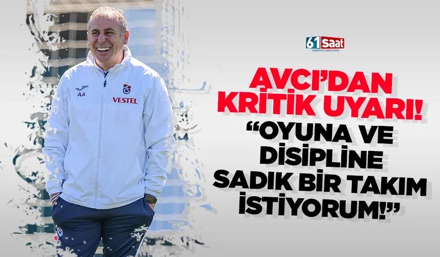 Avcı'dan kritik Trabzonspor uyarısı