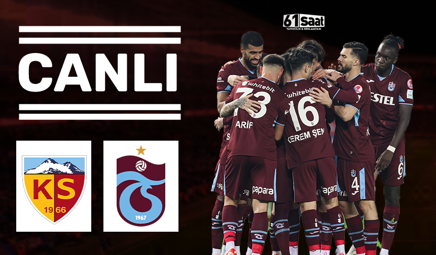 CANLI ANLATIM | Kayserispor 0-1 Trabzonspor