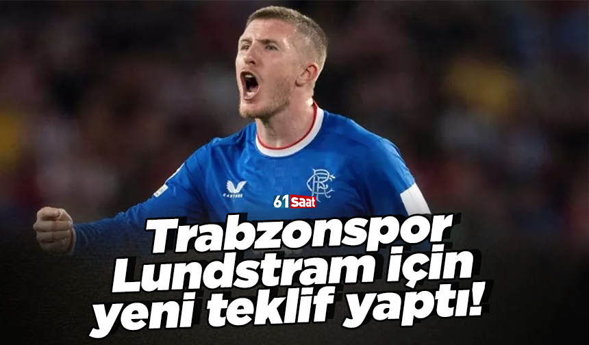 Trabzonspor, Lundstram için yeni teklif yaptı!