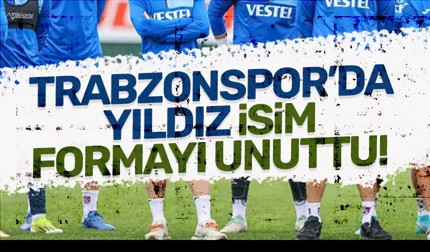 Trabzonsporlu yıldız formayı unuttu!