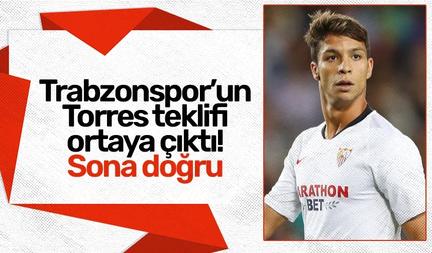 Trabzonspor’un Torres teklifi ortaya çıktı! Sona doğru