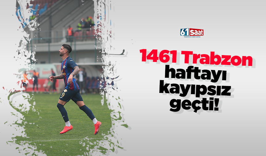 1461 Trabzon haftayı kayıpsız geçti!