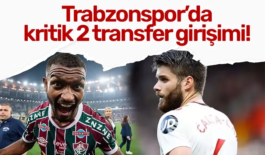 Trabzonspor'da kritik 2 transfer! 1 beklemeye alındı