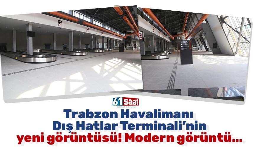 Trabzon Havalimanı Dış Hatlar Terminali’nin yeni görüntüsü! Modern görüntü…