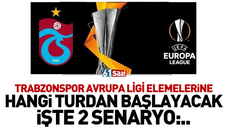 Trabzonspor Avrupa Ligi elemelerine hangi turdan başlayacak? İşte iki senaryo
