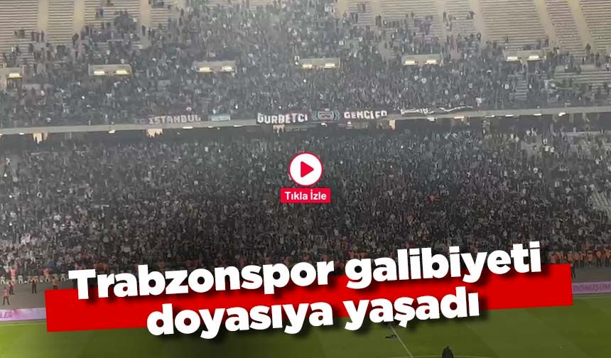 Trabzonspor galibiyeti doyasıya yaşadı