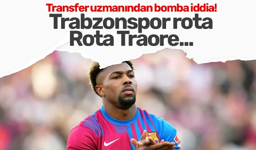 Transfer uzmanı Romano'dan Trabzonspor iddiası! Rota Traore...