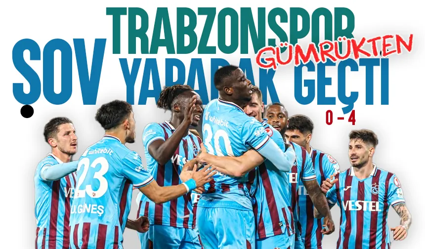 MAÇ SONUCU | VavaCars Fatih Karagümrük SK 0 - 4 Trabzonspor