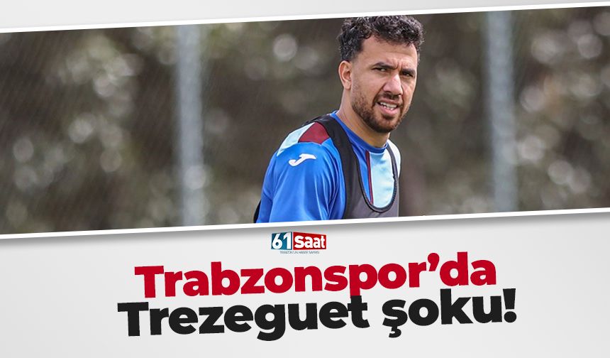 Trabzonspor’da Trezeguet şoku!