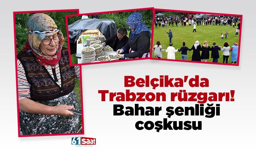 Belçika'da Trabzon rüzgarı! Bahar şenliği coşkusu