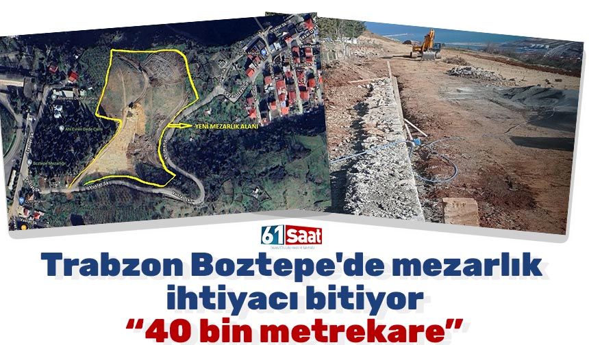 Trabzon Boztepe'de mezarlık ihtiyacı bitiyor