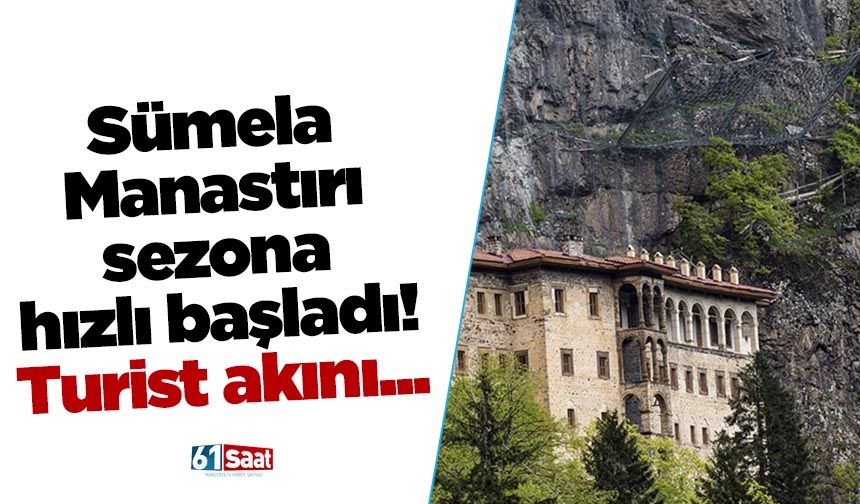 Trabzon'da turist akını başladı!