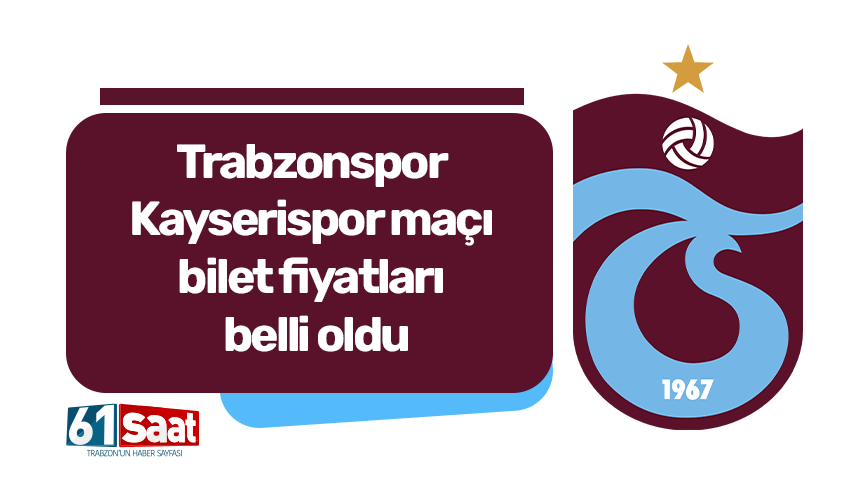 Trabzonspor - Kayserispor maçı bilet fiyatları belli oldu