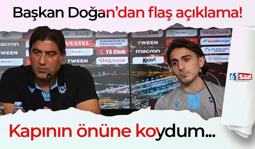 Başkan Doğan'dan Ünal Karaman ve Abdülkadir Ömür sorusuna net yanıt! Kapının önüne koydum