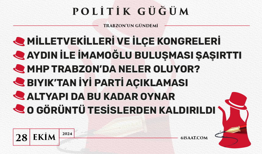 Politik Güğüm - 28 Ekim 2024