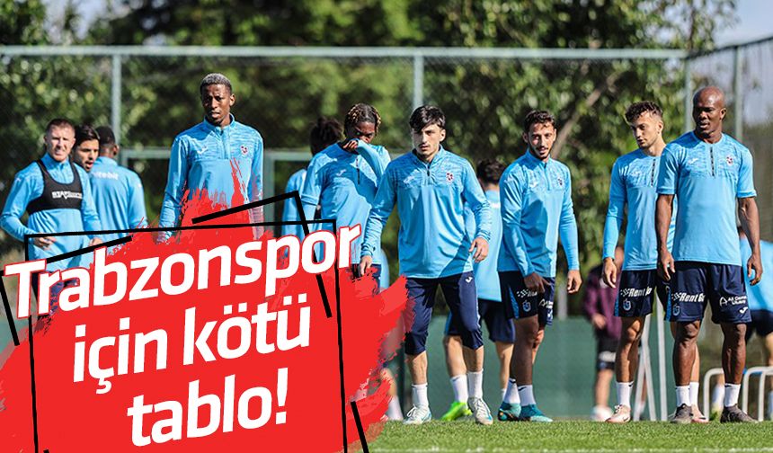 Trabzonspor için kötü tablo!