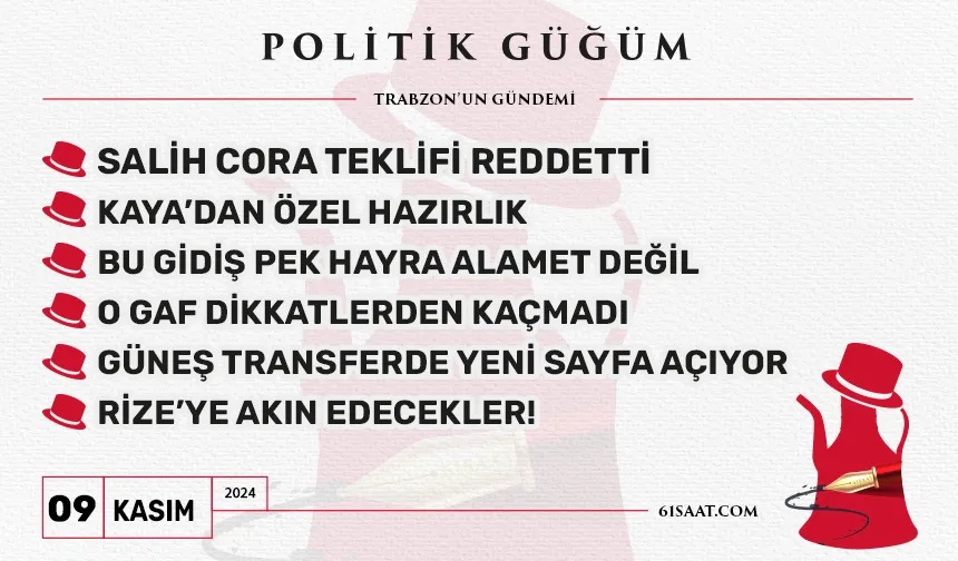 Politik Güğüm - 9 Kasım 2024