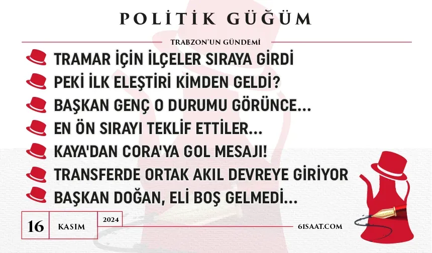 Politik Güğüm - 16 Kasım 2024