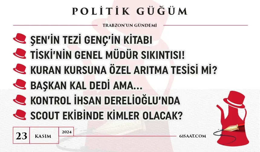 Politik Güğüm - 23 Kasım 2024