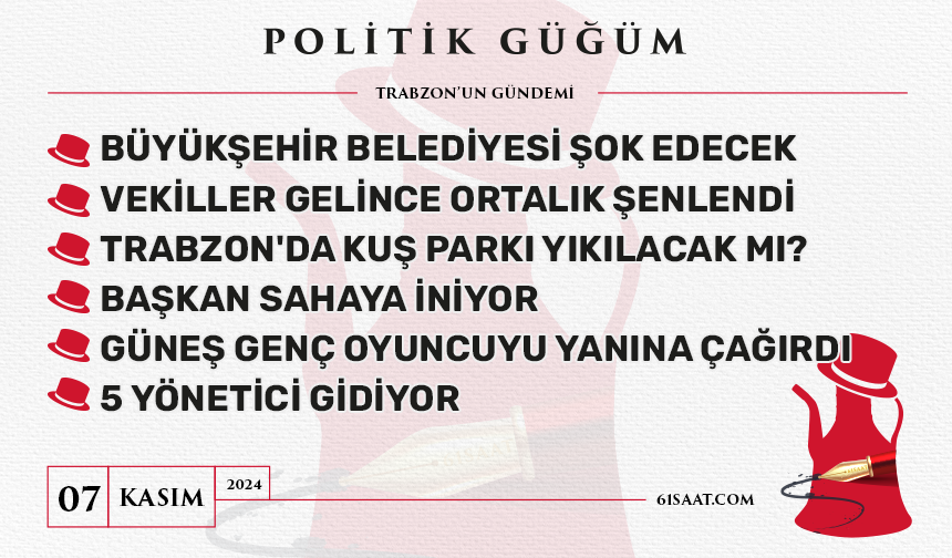 Politik Güğüm - 7 Kasım 2024