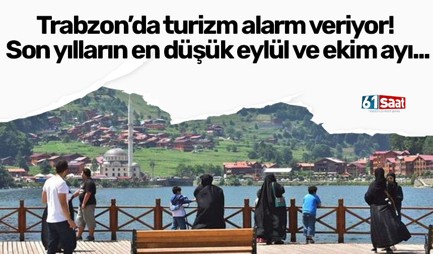 Trabzon’da turizm alarm veriyor:! Son yılların en düşük eylül ve ekim ayı...