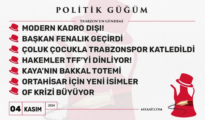 Politik Güğüm - 4 Kasım 2024