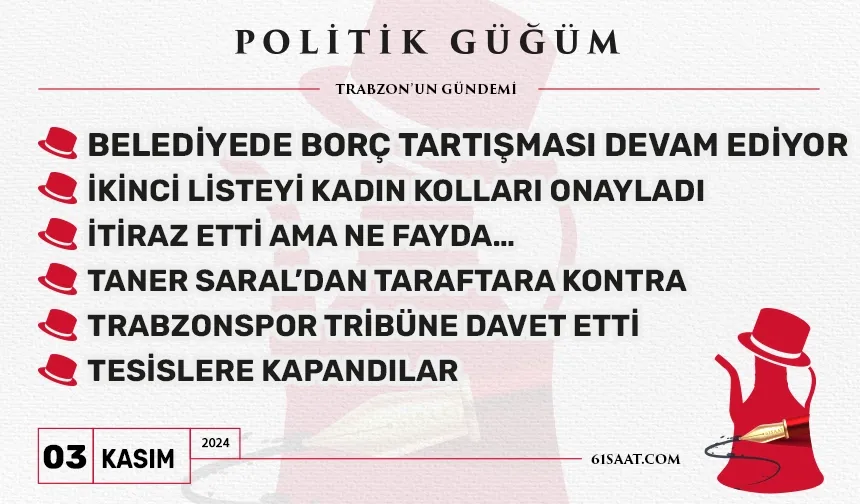 Politik Güğüm - 3 Kasım 2024