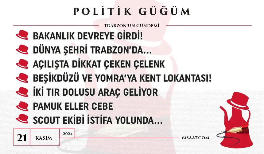 Politik Güğüm - 21 Kasım 2024