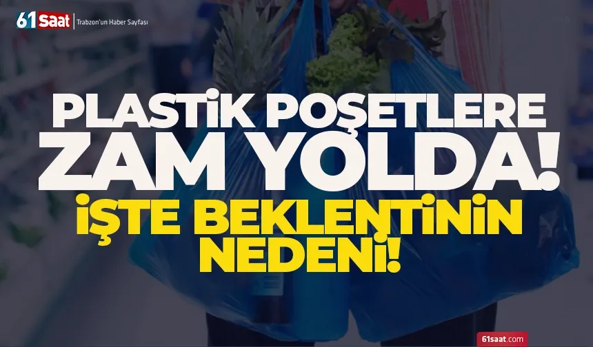 Plastik poşet fiyatlarına zam yolda: Yeni yılda ne kadar olacak?