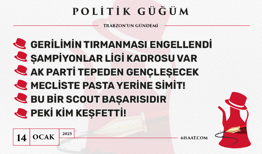 Politik Güğüm - 14 Ocak 2025