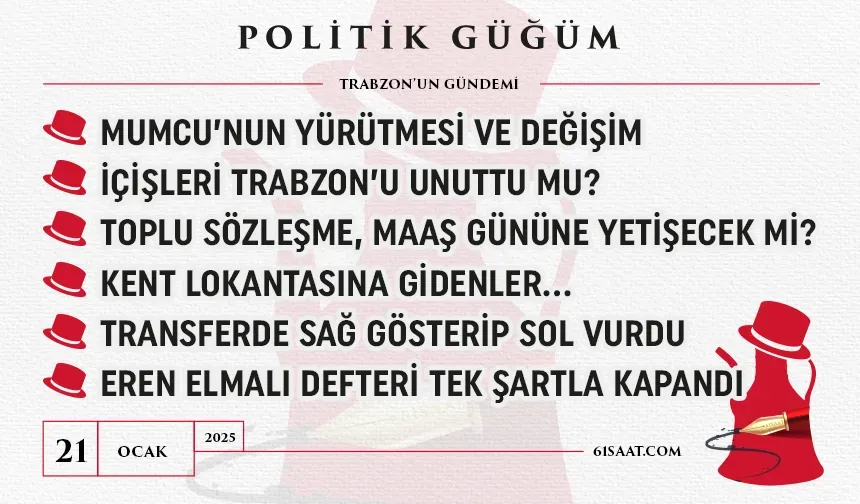 Politik Güğüm - 21 Ocak 2025