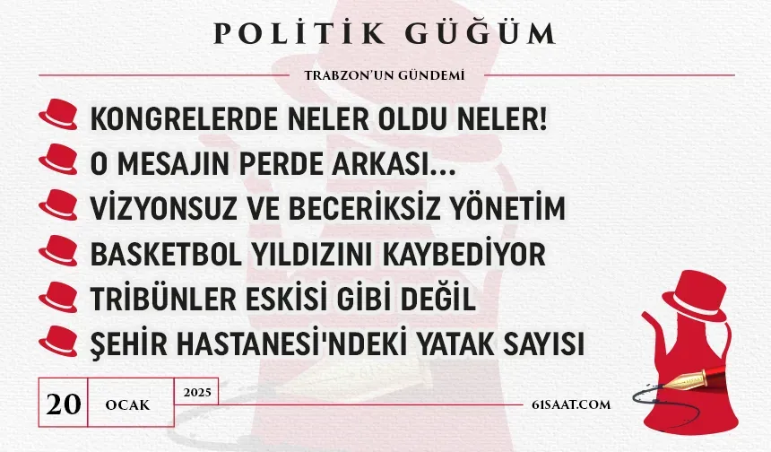 Politik Güğüm - 20 Ocak 2025