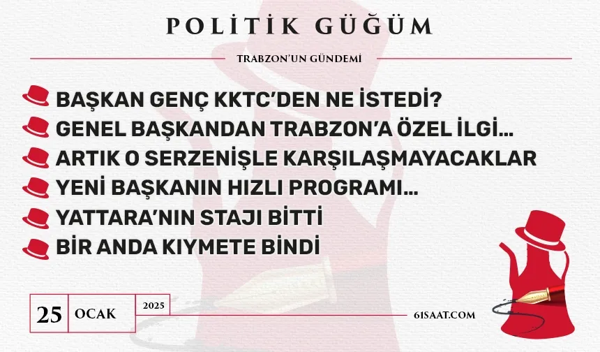 Politik Güğüm - 25 Ocak 2025