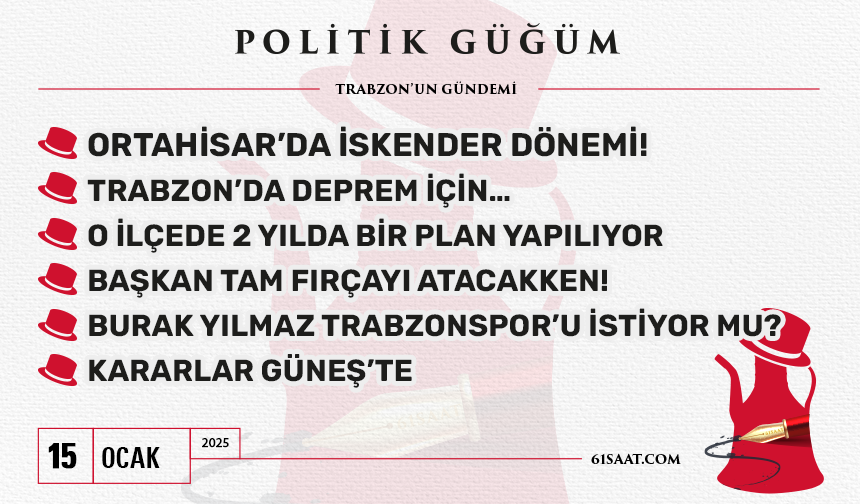 Politik Güğüm - 15 Ocak 2025