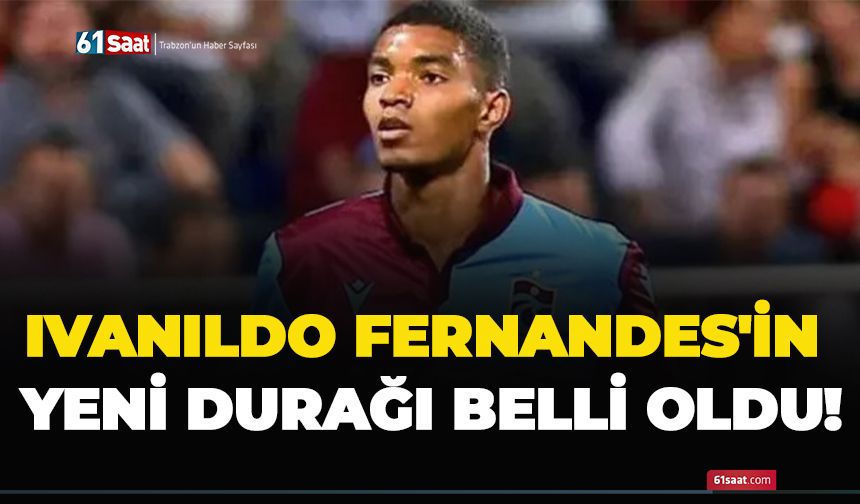 Ivanildo Fernandes'in yeni durağı belli oldu!