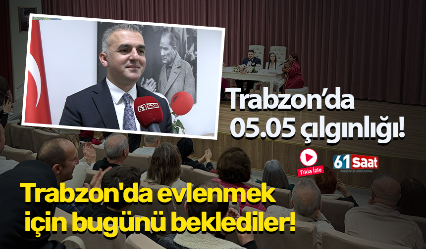 Trabzon'da evlenmek için bugünü beklediler!