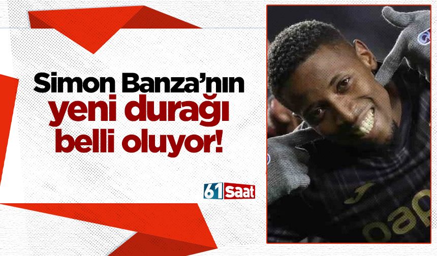 Banza'nın yeni durağı belli oluyor!