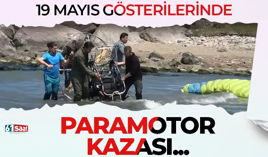 19 Mayıs gösterisinde paramotor kazası: 1 yaralı